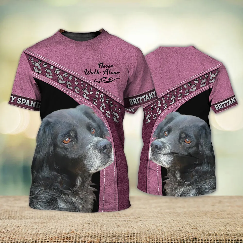3D Dog T Shirts, Brittany Spaniel Love Never Walk Alone All Over Print T-Shirt, Gift For Pet Loves