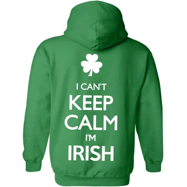 I Can't Keep Calm I'M Irish Green w/White Hoodie Sweatshirt